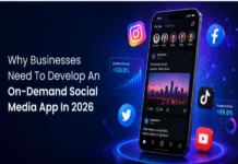 Why Businesses Need to Develop an On-Demand Social Media App in 2026 Businesses